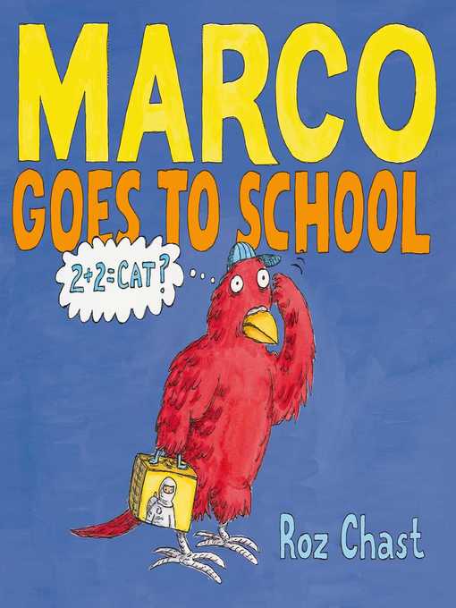 Title details for Marco Goes to School by Roz Chast - Wait list